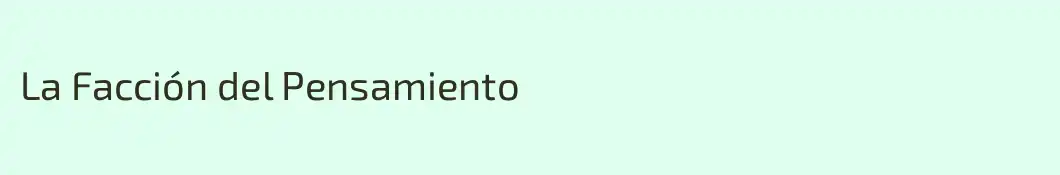 La Facción del Pensamiento